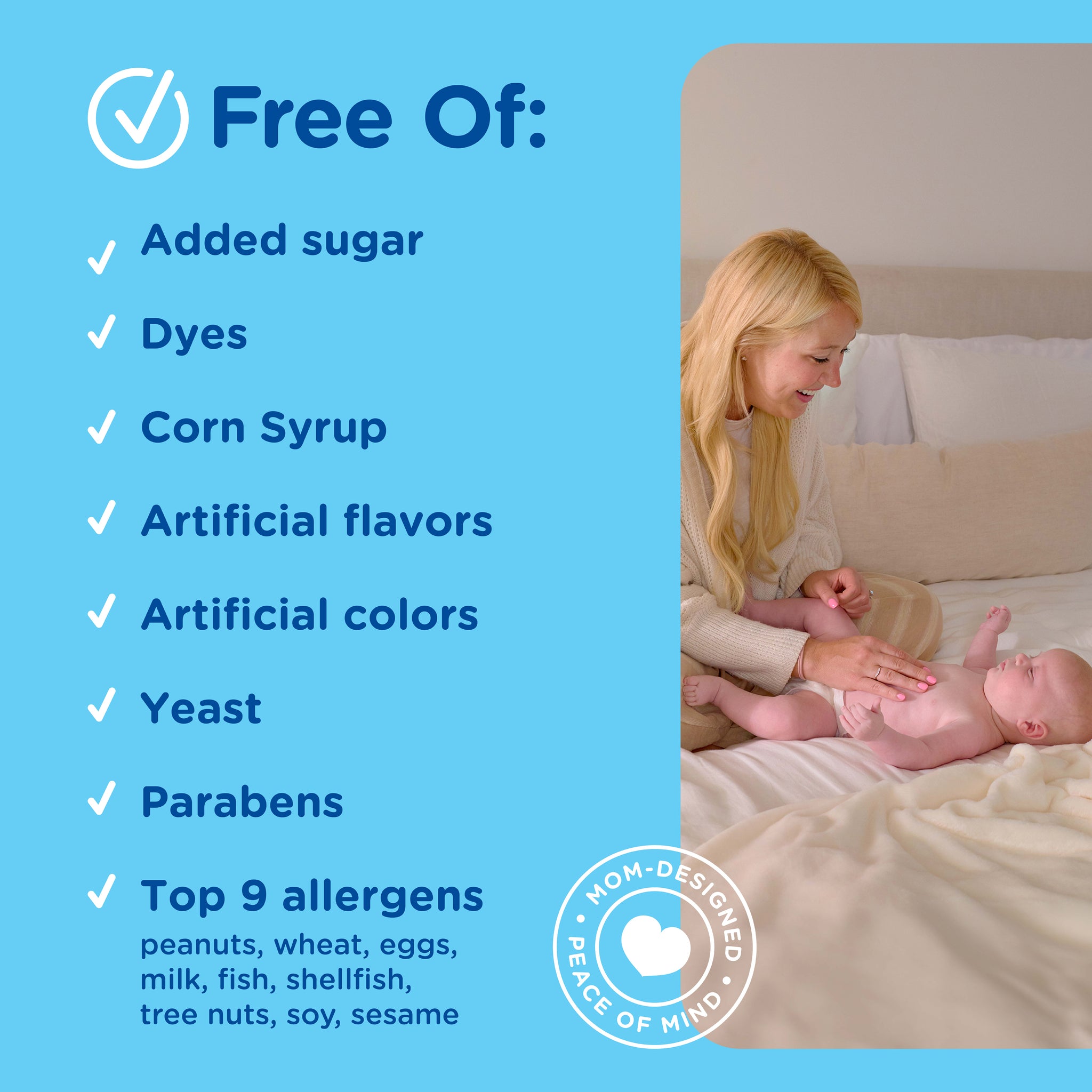 Gripe Water Original is free of added sugar, dyes, corn syrup, artificial flavors and colors, yeast, parabens and the top 9 allergens