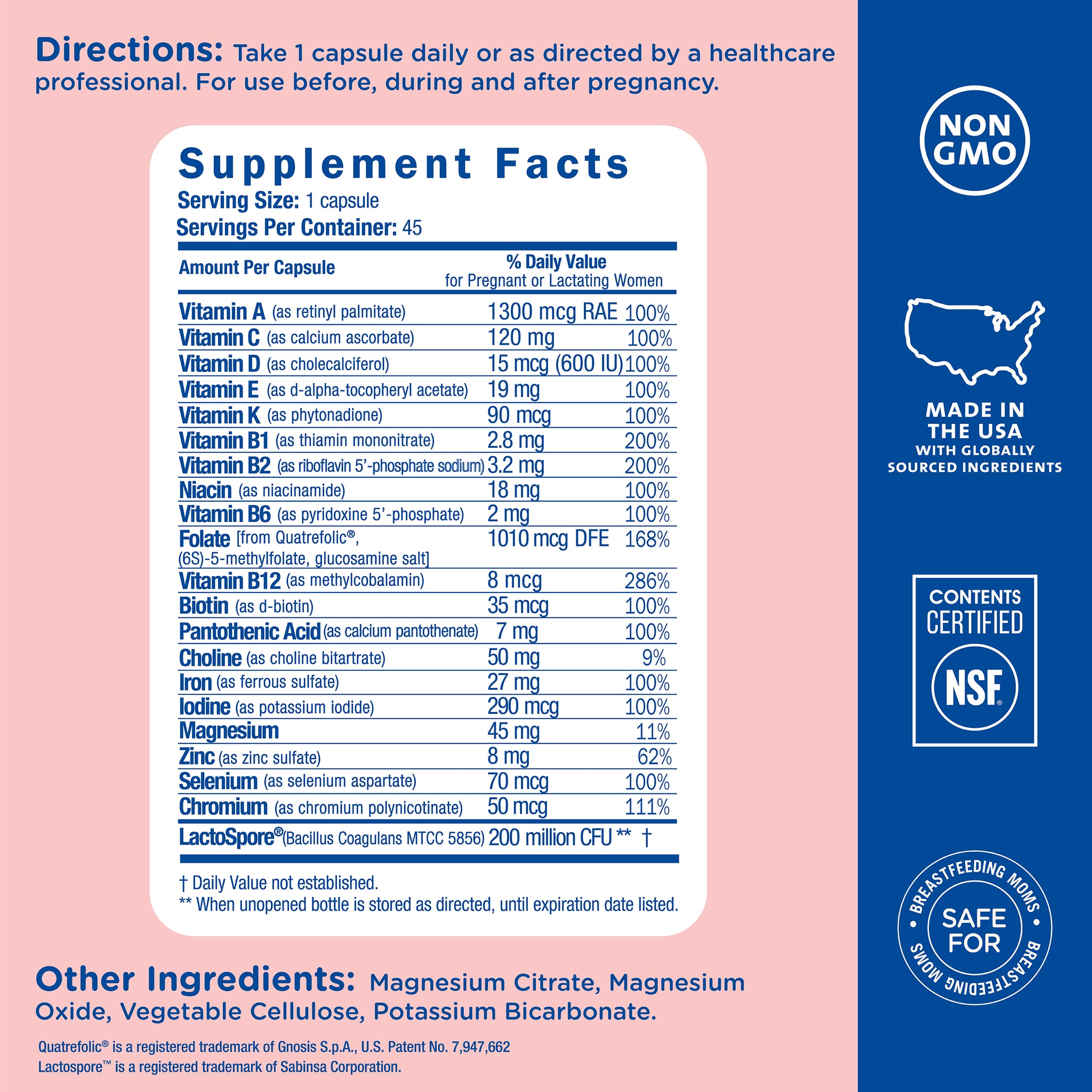 Supplement Facts for Mommy's Bliss Prenatal Multivitamin plus Iron: vitamins A through K, folate, 27 mg iron and a probiotic. One capsule daily, before, during and after pregnancy