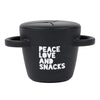 Peace Love Snack Happy Snacker by Bella Tunno in Black