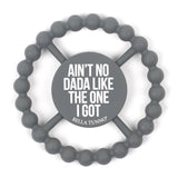One Ain't No Dada Teether by Bella Tunno in Gray